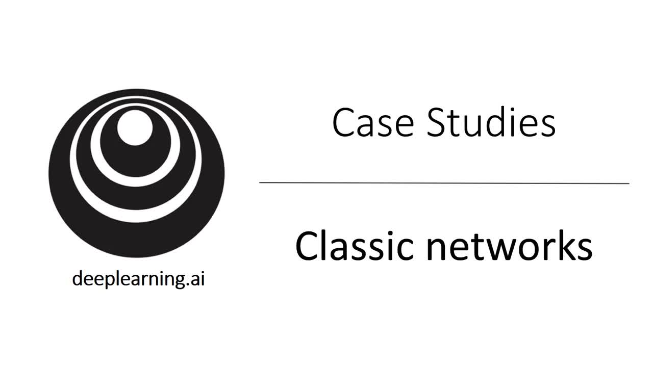 吴恩达《深度学习》系列课 - 120.经典网络#深度学习 