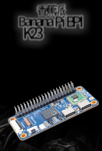 Banana Pi #嘉楠科技 #K230D RISC-V芯片设计开发板 