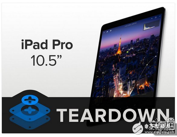 10.5英寸iPad Pro拆解：内部是这个样子